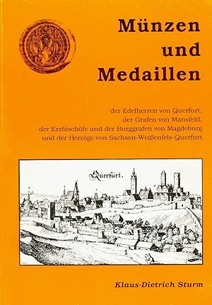 Münzen und Medaillen der Edelherren von Querfurt, der Grafen von Mansfeld, der Erzbischöfe und de...