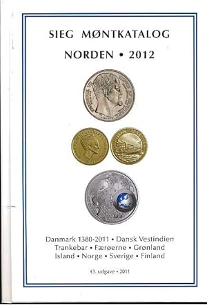 Siegs møntkatalog. Danmark 1380-2011, Dansk Vestindien, Trankebar, Færøerne, Grønland, Island, No...