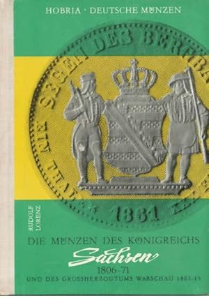 Die Münzen des Königreichs Sachsen 1806-1871 und des Großherzogtums Warschau 1807-1815.