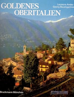 Goldenes Oberitalien. Venetien, Friaul-Julisch Venetien, Lombardei und Emilia-Romagna
