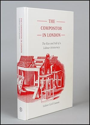 The compositor in London. The rise and fall of a labour aristocracy