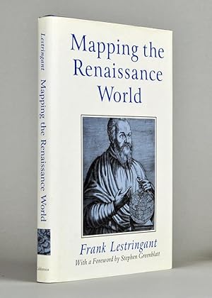 Mapping the Renaissance World. The Geograpahical Imagination in the Age of Discovery