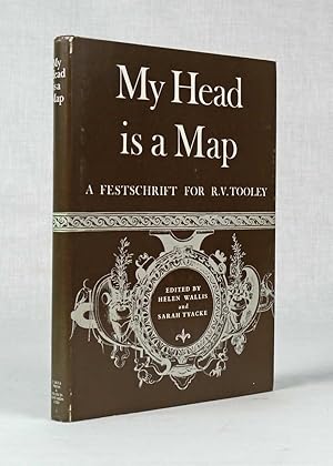 My head is a map. Essays & Memoirs in honour of R. V. Tooley