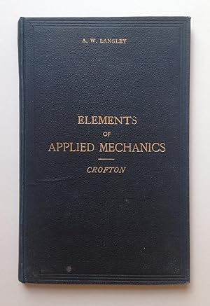 Lectures on the Elements of Applied Mechanics, comprising I. Stability of Structures; II. Strengt...