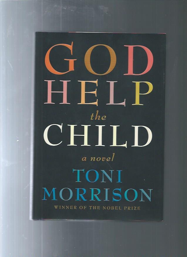 an analysis of the novel god help the child by toni morrison God help the child by toni morrison about this guide the questions and reading list that follow are intended to enhance your reading group’s discussion of god help. an analysis of the novel god help the child by toni morrison God help the child by toni morrison about this guide the questions and reading list that follow are intended to enhance your reading group’s discussion of god help.