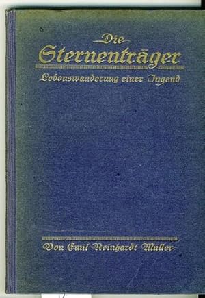 Die Sternenträger. Lebenswanderung einer Jugend. Zeichnungen von Lene Müller.