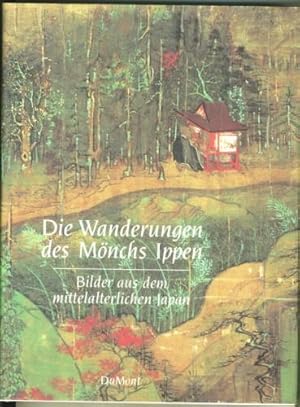 Die Wanderungen des Mönchs Ippen. Biler aus dem mittelalterlichen Japan.