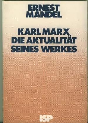Karl Marx. Die Aktualität seines Werkes.