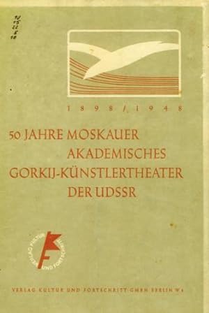 Fünfzig Jahre Moskauer akademisches Gorkij-Künstlertheater der UDSSR. Inhaber des Lenin-Ordens un...