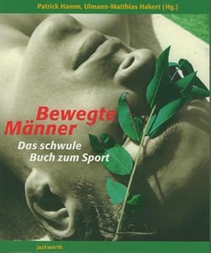 Bewegte Männer. Das schwule Buch zum Sport.