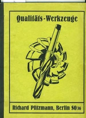 Qualitätswerkzeuge, Maschinen und Schleifscheiben. Hauptkatalog Nr. 13. Mit einem Inhaltsverzeich...