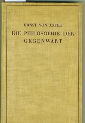 Die Philosophie der Gegenwart.