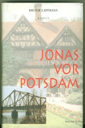 Jonas vor Potsdam. Roman.