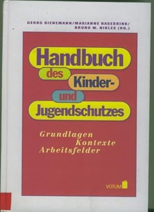 Handbuch des Kinder und Jugendschutzes. Grundlagen - Kontexte - Arbeitsfelder.