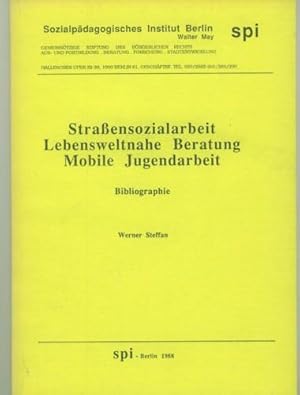 Straßenarbeit - Lebensweltnahe Beratung - Mobile Jugendarbeit. Bibliographie.