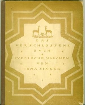 Das verschlossene Buch. Jüdische Märchen. Mit einem Nachwort von Max Brod. Buchschmuck und Illust...