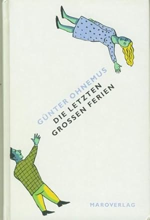 Die letzten grossen Ferien. Geschichten. Mit einem Anhang: Die Badehose / 1982.