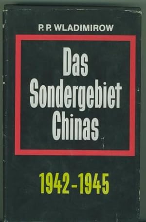 Das Sondergebiet Chinas 1942-1945.