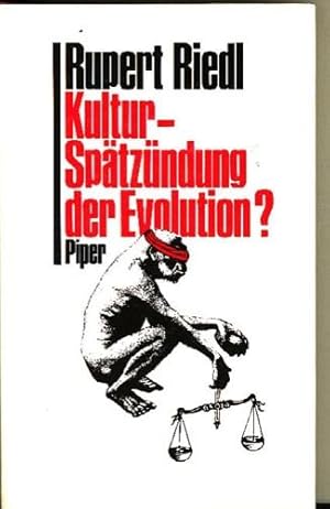 Kultur - Spätzündung der Evolution? Antworten auf Fragen an die Evolution und Erkenntnistheorie.