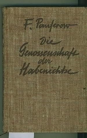 Die Genossenschaft der Habenichtse. Roman. Übertragung aus dem Russischen von Edith Hajos.