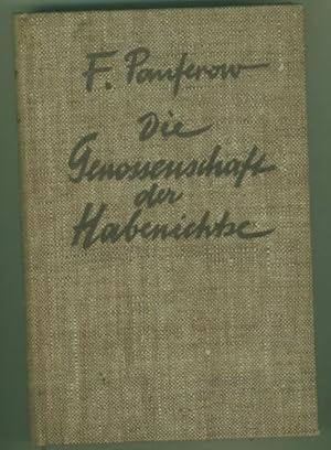 Die Genossenschaft der Habenichtse. Roman. Übertragung aus dem Russischen von Edith Hajos.