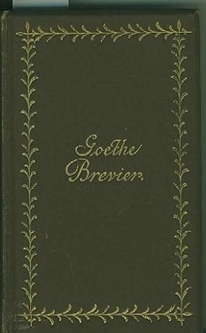 Goethe-Brevier. Goethes Leben in seinen Gedichten.