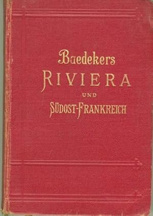 Handbuch für Reisende. Rivera - Südöstliches Frankreich, Korsika, Oberitalienische Seen, Bozen, M...