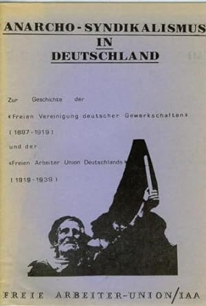 Zur Geschichte der "Freien Vereinigung deutscher Gewerkschaften" 1897-1919 und der "Freien Arbeit...