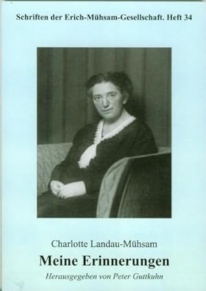 Charlotte Landau-Mühsam. Meine Erinnerungen.