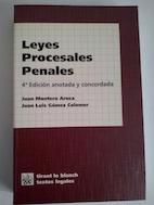 Leyes procesales penales - Juan Montero Aroca y Juan Luis Gómez Colomer