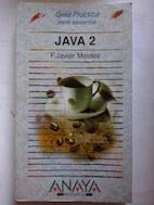 Guía práctica para usuarios de Java 2 - F. Javier Moldes