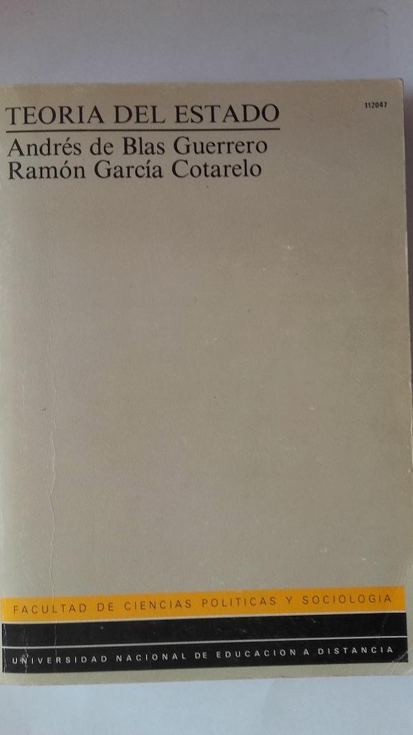 Teoría del Estado - Andrés de Blas Guerrero y Ramón García Cotarelo