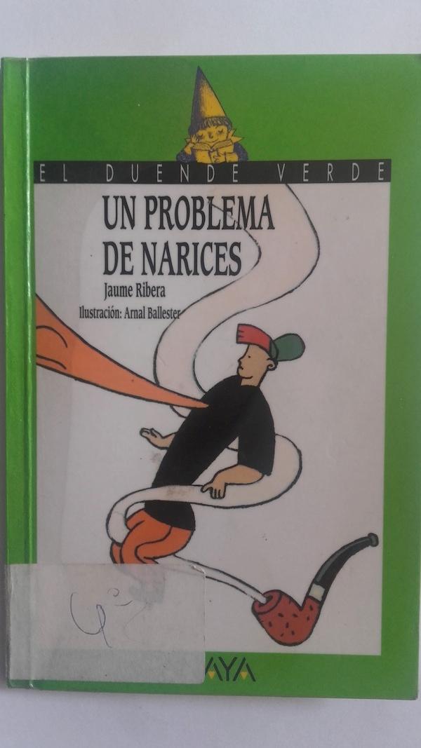 Un problema de narices - Jaume Ribera. Ilustración de Arnal Ballester.