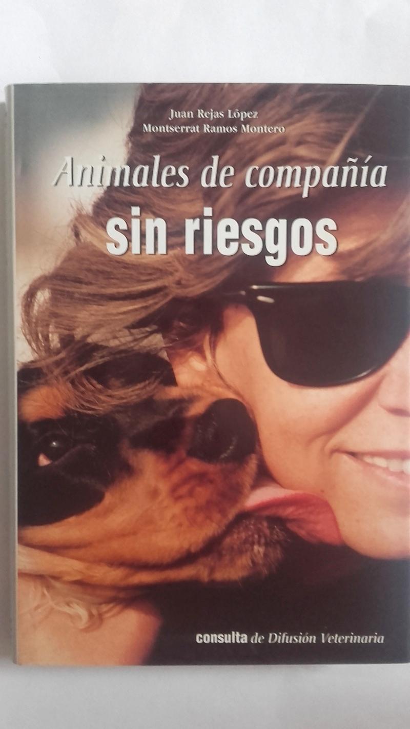 Animales de compañía sin riesgos - Juan Rejas López, Montserrat Ramos Montero