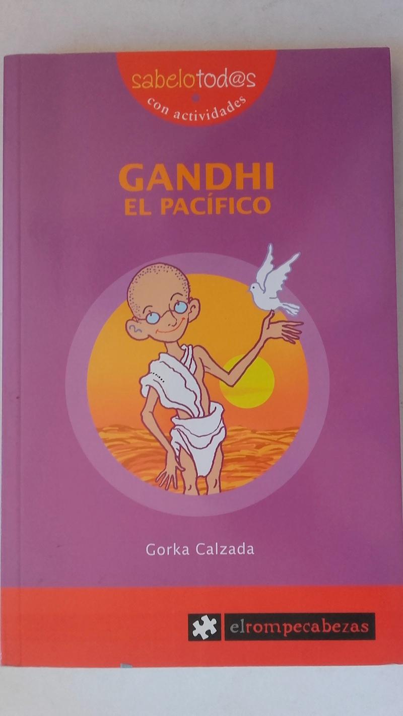 Gandhi, el pacífico - Gorka Calzada