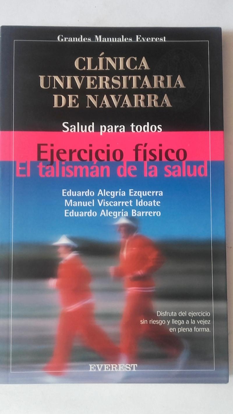 Salud para todos. Ejercicio físico. El talismán de la salud - Eduardo Alegría Ezquerra, Manuel Viscarret Idoate y Eduardo Alegría Barrero