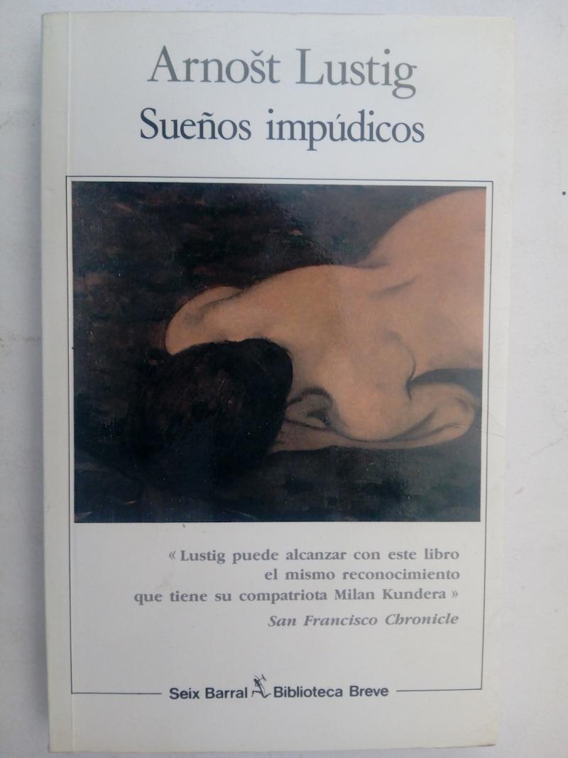 Sueños impúdicos - Arnost Lustig