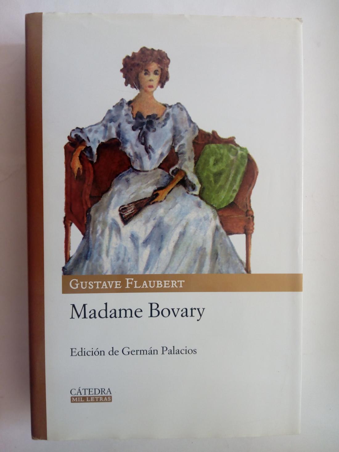Madame Bovary - Gustave Flaubert. Edición de Germán Palacios