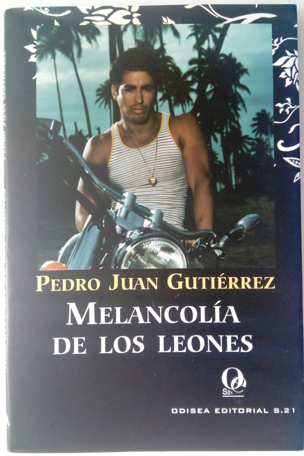 Melancolía de los leones - Pedro Juan Gutiérrez