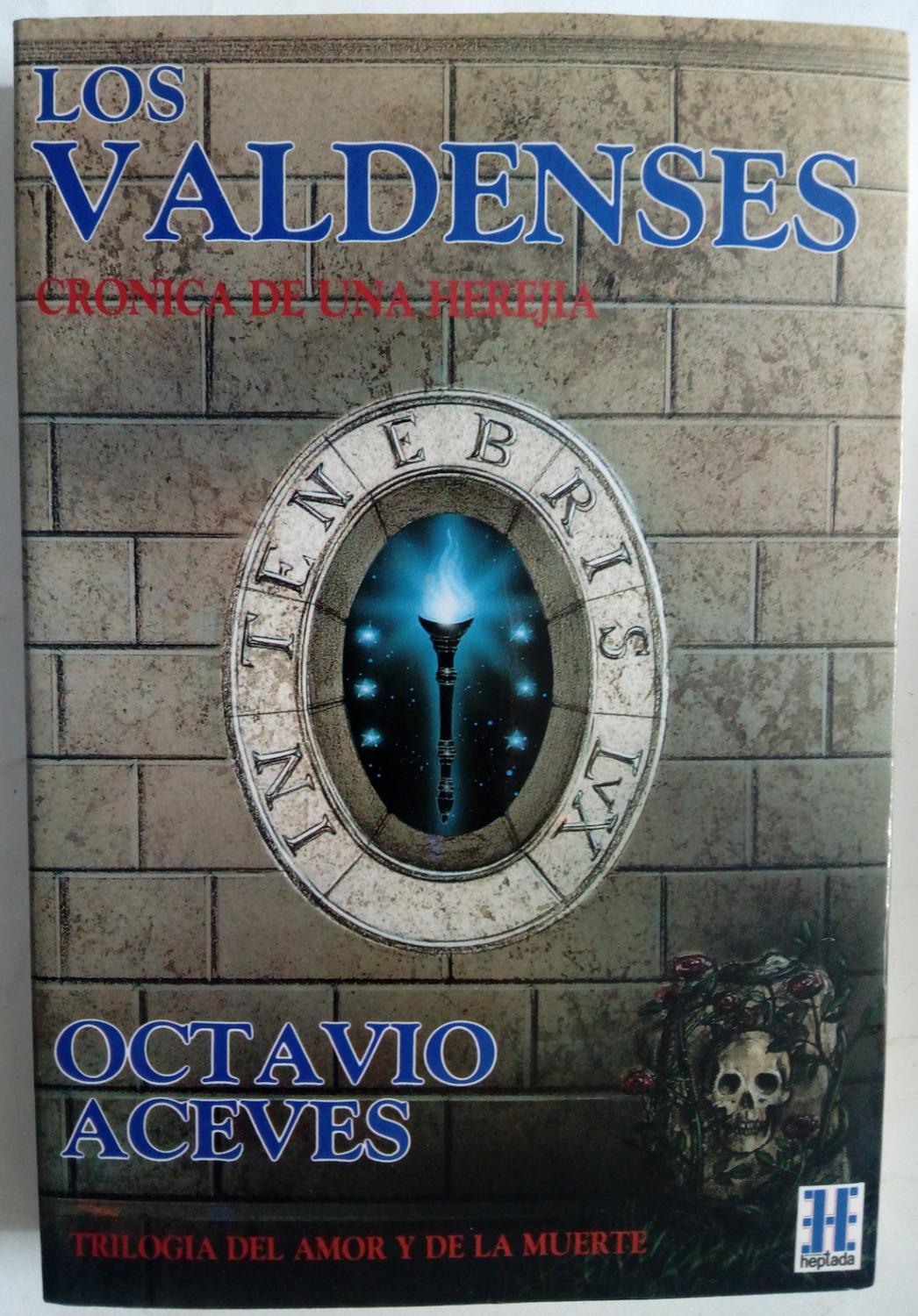 Los valdenses. Crónica de una herejía - Octavio Aceves