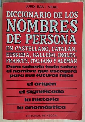 Diccionario de los nombres de persona en castellano, catalán, euskera, gallego, inglés, francés, ...