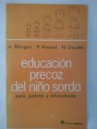 Educación precoz del niño sordo para padres y educadores