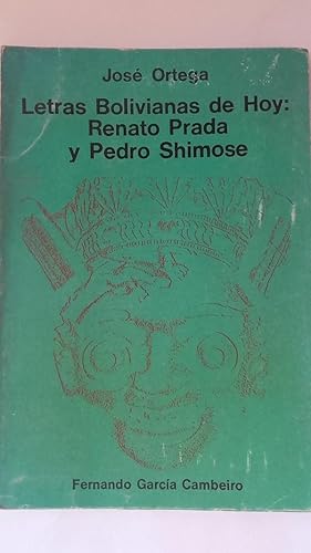 Letras bolivianas de hoy: Renato Prada y pedro Shimose