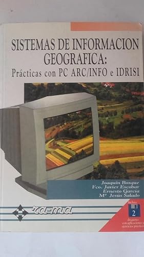 Sistemas de información geográfica: prácticas con PC ARC/INFO e IDRISI