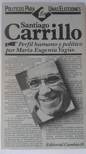 Santiago Carrillo. Perfil humano y político