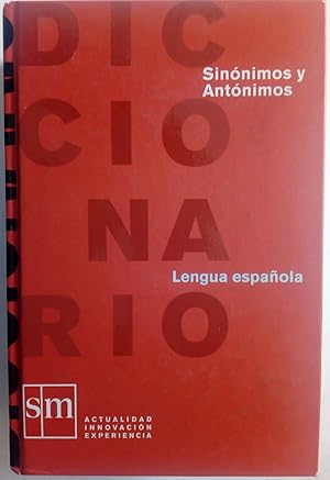 Diccionario de sinónimos y antónimos. Lengua española