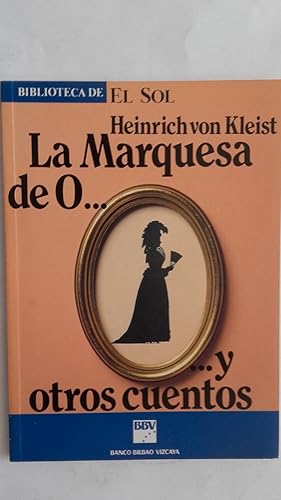 La marquesa de O y otros cuentos