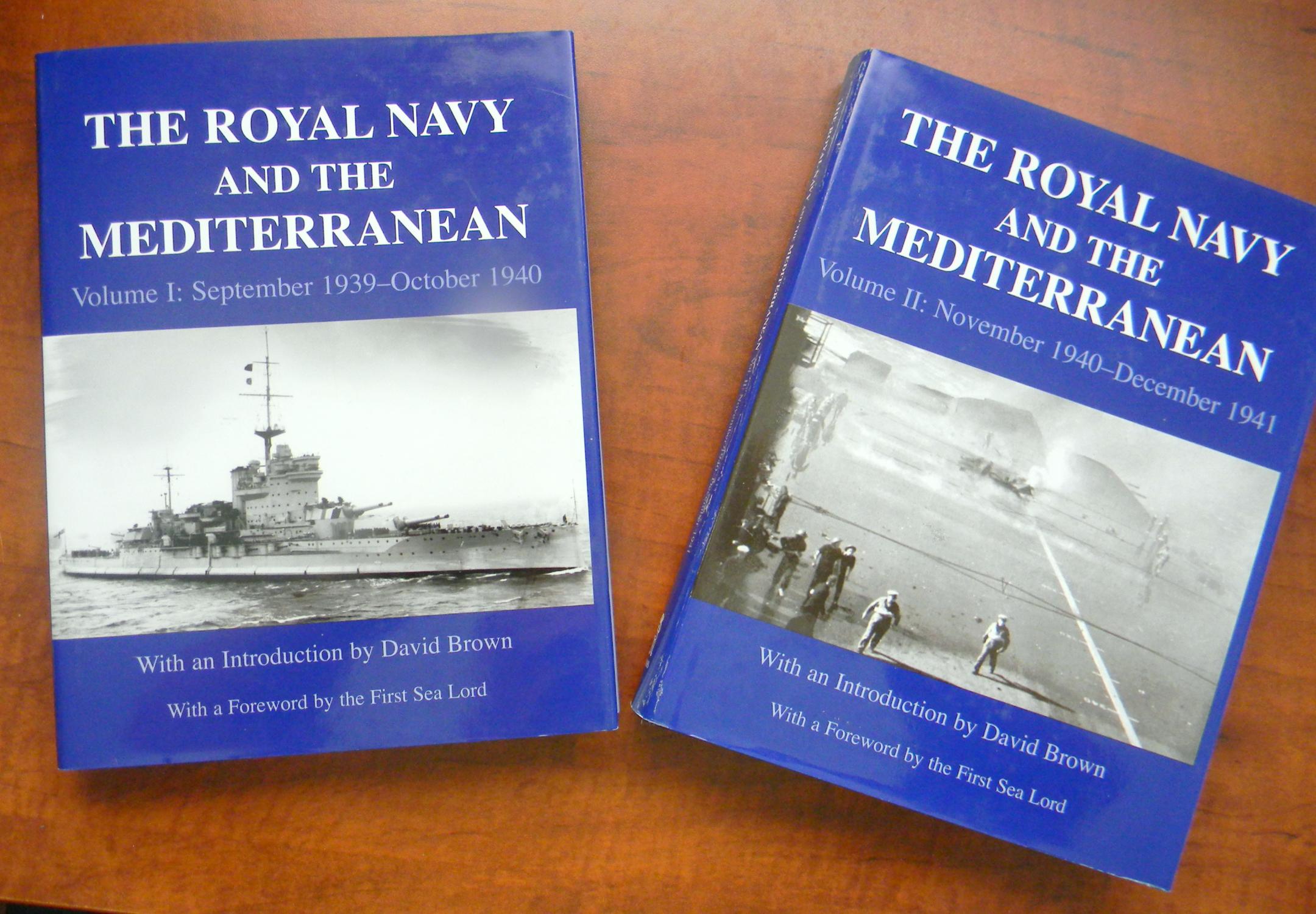 THE ROYAL NAVY AND THE MEDITERRANEAN VOLUME I: SEPTEMBER 1939 - OCTOBER 1940; VOLUME II: NOVEMBER 1940 - DECEMBER 1941