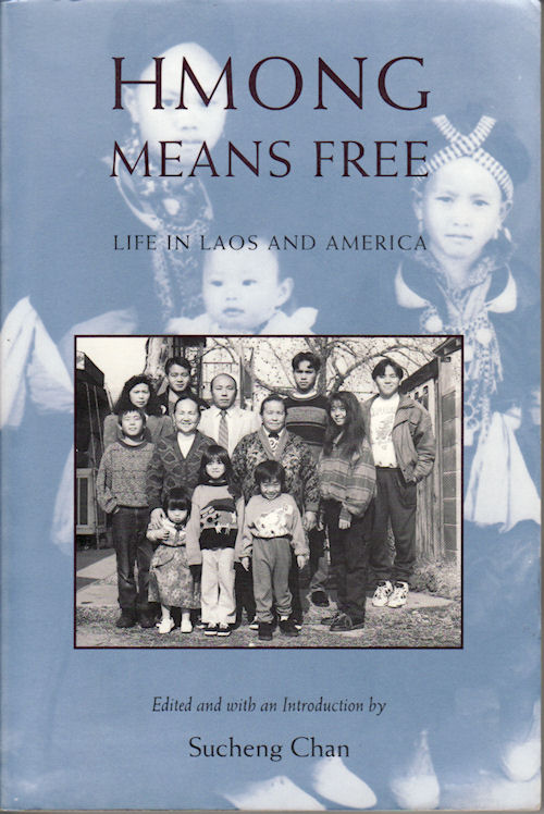 Hmong Means Free: Life in Laos and America (Asian American History and Culture)