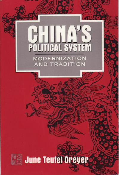 China's Political System. Modernization and Tradition. - DREYER, JUNE TEUFEL.